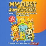 My First Jumbo Dots!: A Marker Book of Cute Animals & Educational Fun!